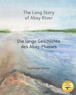 The Long Story of Abay River: Life-Giving Headwaters of the Nile in English and German