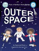 Outer Space: Pick A Perfect Party Series