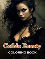 Gothic Beauty Coloring Book: Unique and Beautiful Designs for All Fans