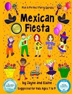 Mexican Fiesta: Pick A Perfect Party Series