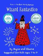 Wizard Fantastico: Pick A Perfect Party Series