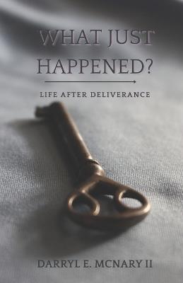 What Just Happened?: Life After Deliverance - Darryl E McNary - cover