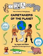 Caretakers Of The Planet: Pick A Perfect Party Series