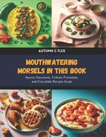 Mouthwatering Morsels in this Book: Huevos Rancheros, Frittata Florentine, and Irresistible Recipes Guide