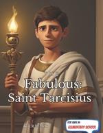 The Fabulous: Saint Tarcisius