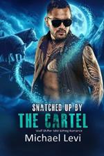 Snatched Up by the Cartel: Wolf Shifter MM MPreg Romance