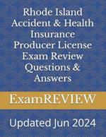 Rhode Island Accident & Health Insurance Producer License Exam Review Questions & Answers