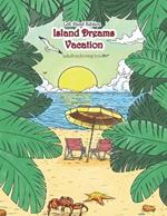 Left Hand Edition: Island Dreams Vacation Adult Coloring Book: An Adult Coloring Book of Island and Beach Scenes Designed for Lefties for Stress Relief and Relaxation
