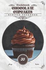Chocolate Cupcakes: Recipes cookbook