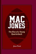 Mac Jones: The Rise of a Young Quarterback