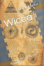 Wicca: Have We Lost The Old Ways?