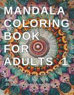 Mandala Coloring Book for Adults 1 (Basic): Relaxation and Inspiration