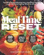 Meal Time Reset: The Ultimate Guide to Quick and Easy Meal Planning for Busy Moms