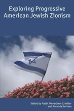 Exploring Progressive American Jewish Zionism