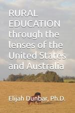 RURAL EDUCATION through the lenses of the United States and Australia