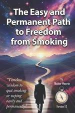 The Easy and Permanent Path to Freedom from Smoking
