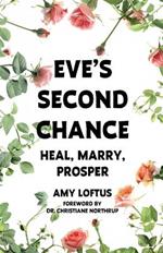 Eve's Second Chance: Heal, Marry, Prosper