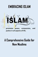 Embracing Islam: A Comprehensive Guide for New Muslims