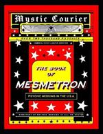 * the Book of Mesmetron *: Directory of Psychic Mediums in the U.S.a