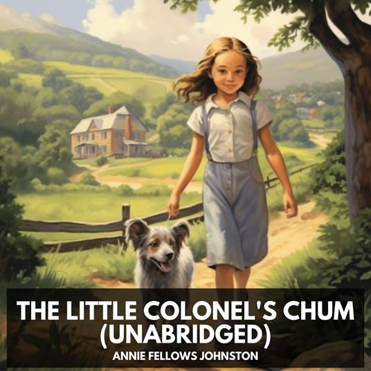 The Little Colonel's Chum (Unabridged)