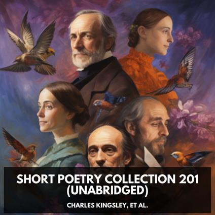 Short Poetry Collection 201 (Unabridged)