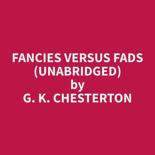 Fancies Versus Fads (Unabridged)