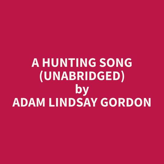 A Hunting Song (Unabridged)