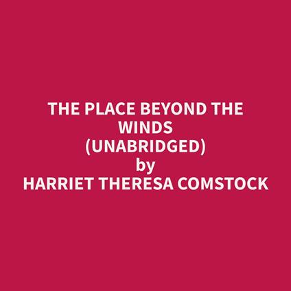 The Place Beyond The Winds (Unabridged)