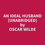 An Ideal Husband (Unabridged)