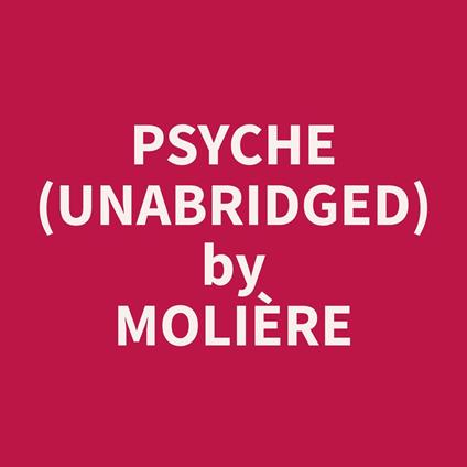 Psyche (Unabridged)