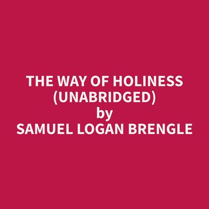 The Way of Holiness (Unabridged)