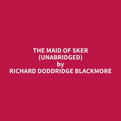 The Maid Of Sker (Unabridged)