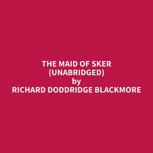 The Maid Of Sker (Unabridged)