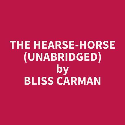 The Hearse-Horse (Unabridged)