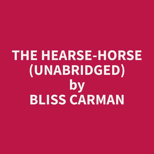 The Hearse-Horse (Unabridged)
