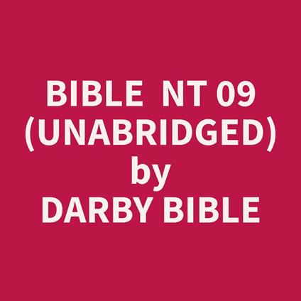 Bible NT 09 (Unabridged)
