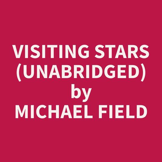 Visiting Stars (Unabridged)