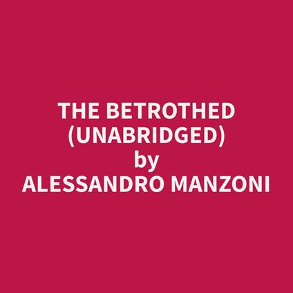 The Betrothed (Unabridged)