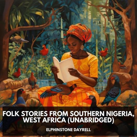 Folk Stories from Southern Nigeria, West Africa (Unabridged)