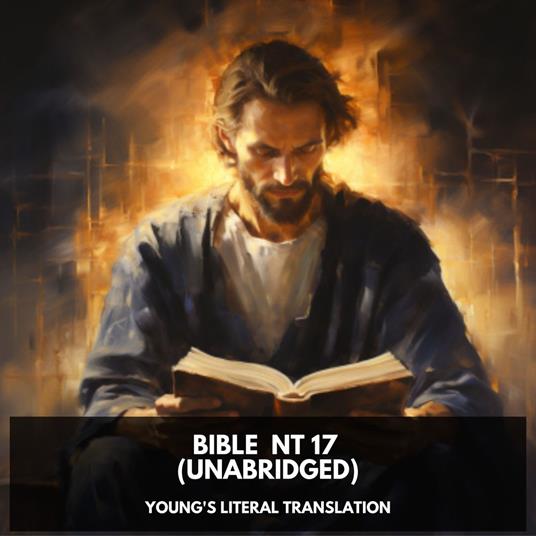 Bible NT 17 (Unabridged)