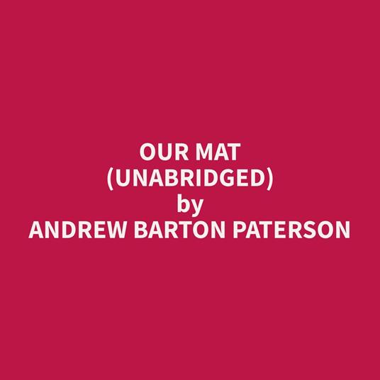 Our Mat (Unabridged)