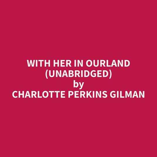 With Her in Ourland (Unabridged)