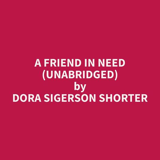 A Friend in Need (Unabridged)