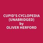 Cupid's Cyclopedia (Unabridged)