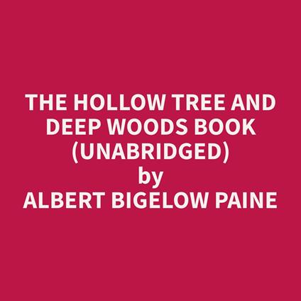 The Hollow Tree and Deep Woods Book (Unabridged)
