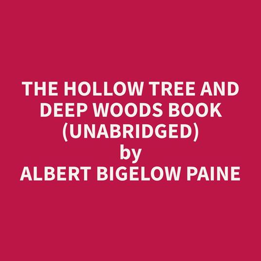 The Hollow Tree and Deep Woods Book (Unabridged)