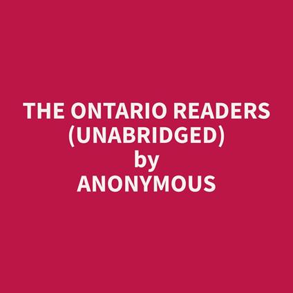The Ontario Readers (Unabridged)