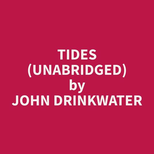 Tides (Unabridged)