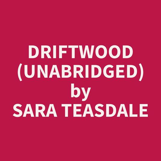 Driftwood (Unabridged)