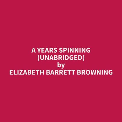 A Years Spinning (Unabridged)